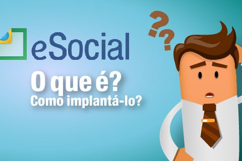 O que é o eSocial? O que é o eSocial?