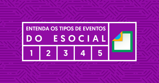 entenda os tipos de eventos do esocial